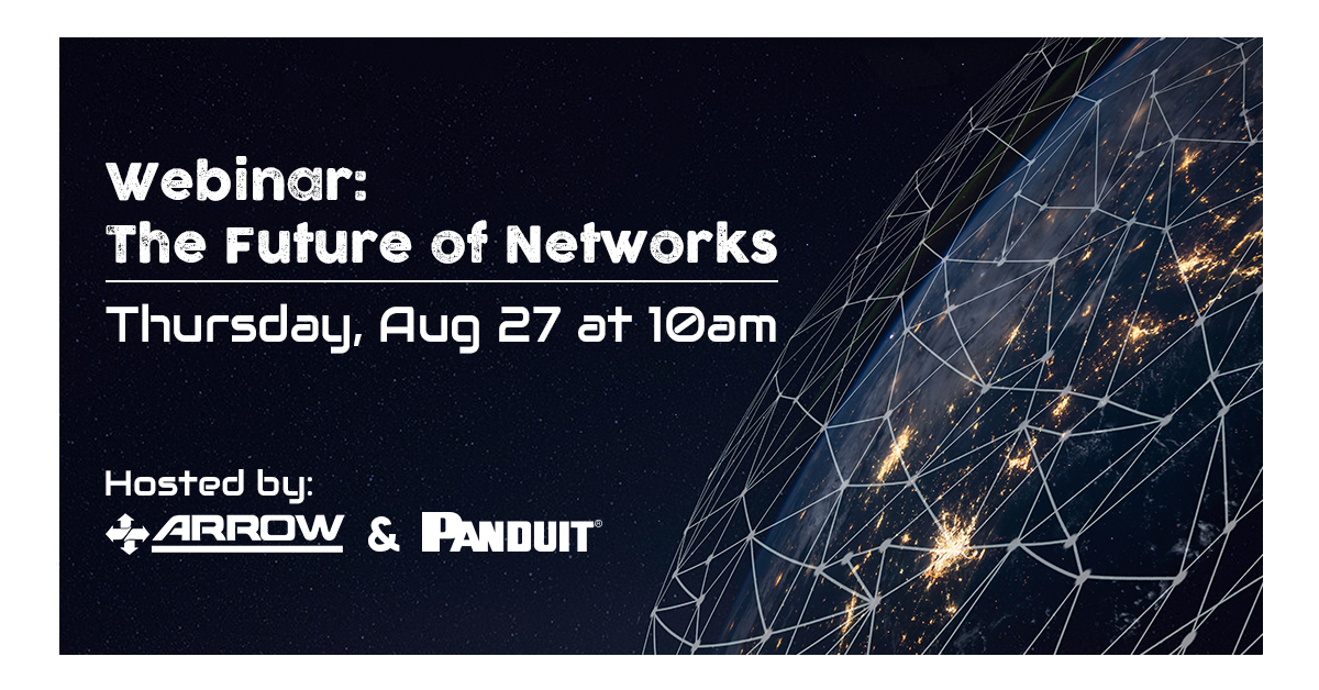 arrow wire cable panduit webinar: the future of networks