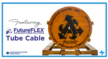 Featuring FutureFLEX Tube Cable
